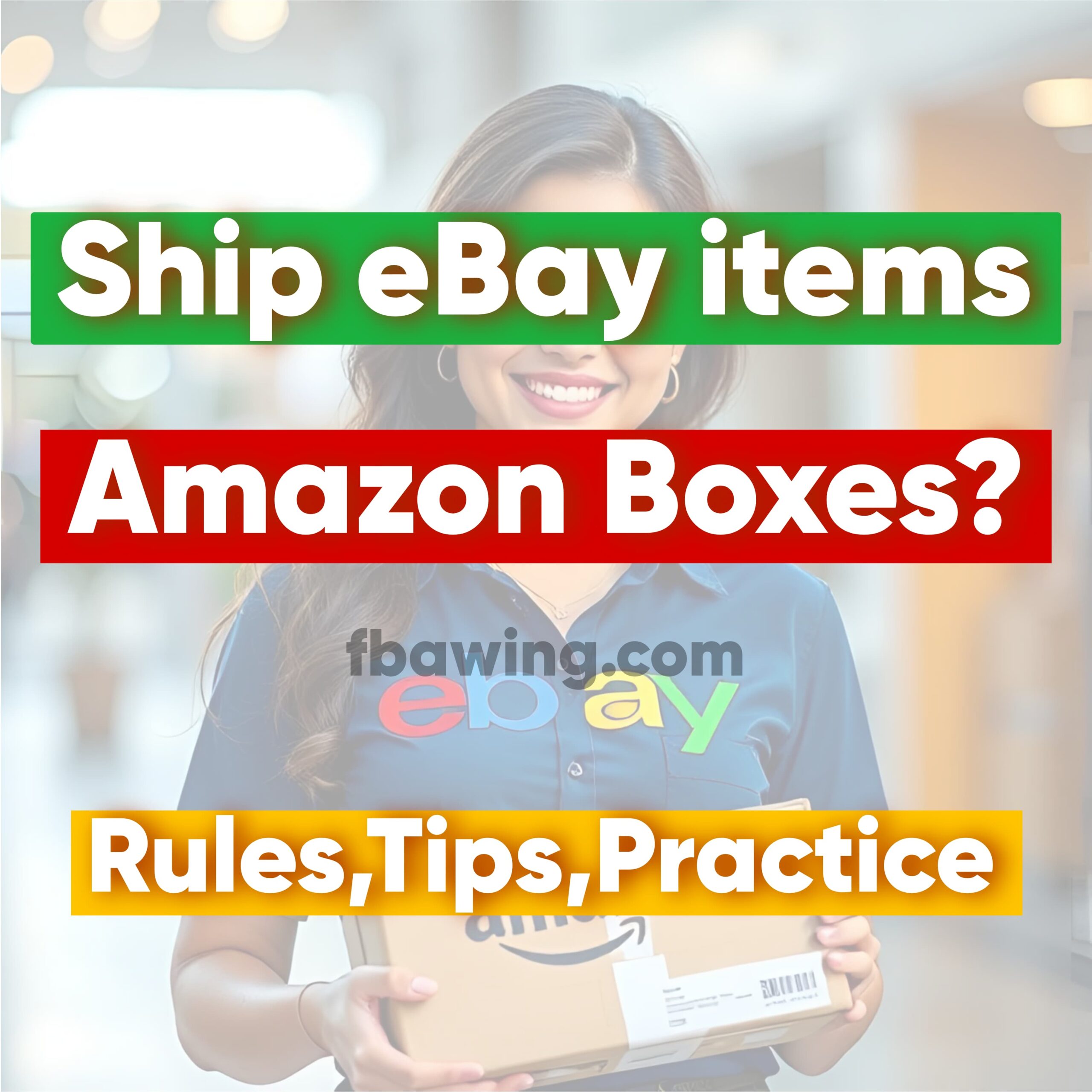 Can You Ship eBay Items in Amazon Boxes? Rules, Tips, and Best Practices