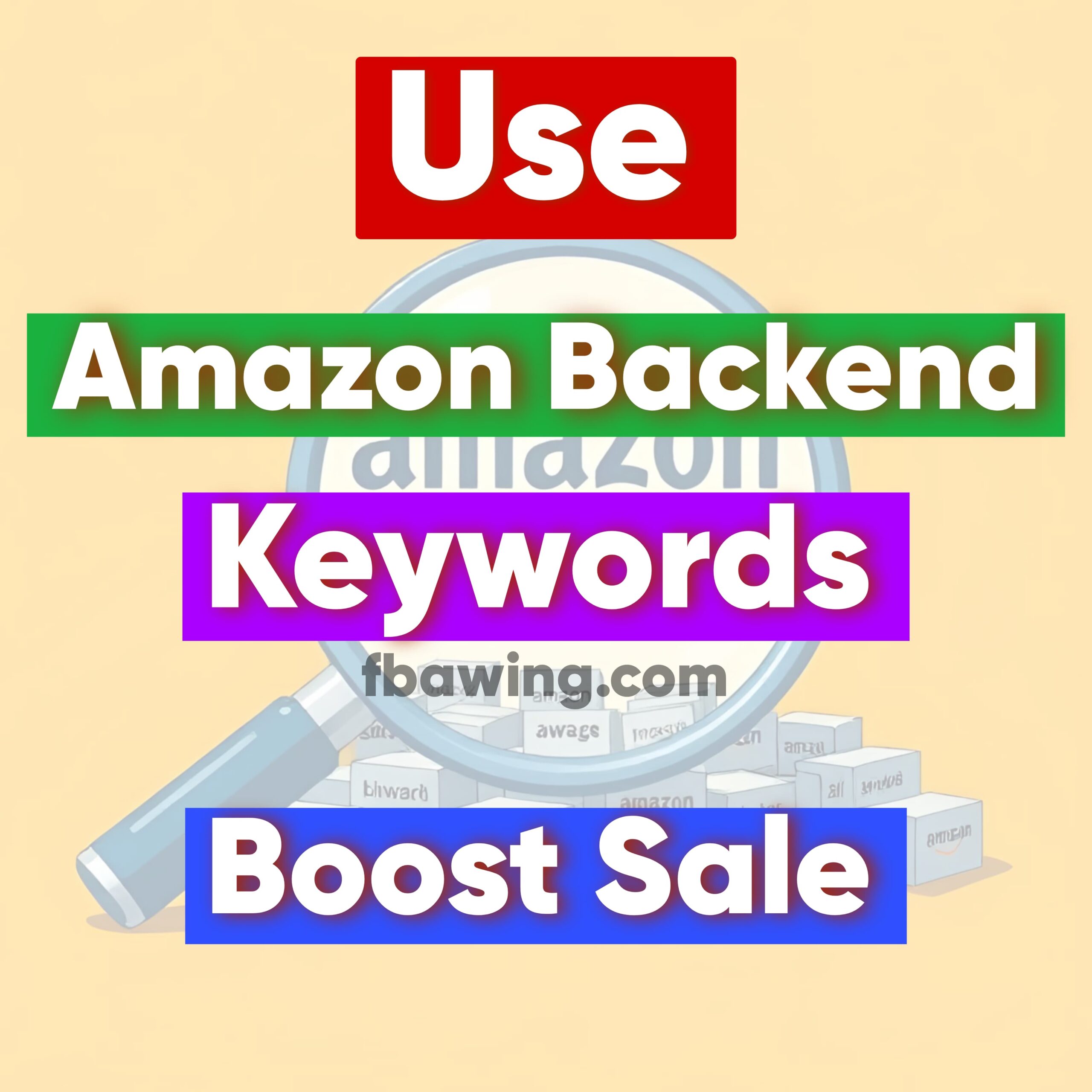 Top 10 Amazon Backend Keywords Tips 2025 : Maximize Your Product Visibility